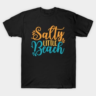 Salty Little Beach T-Shirt